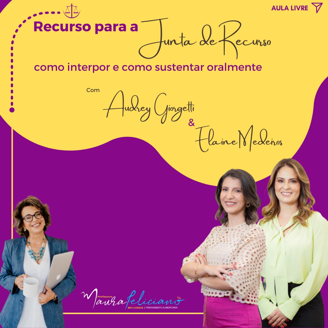 Recurso para Junta de Recursos, como interpor e como sustentar oralmente